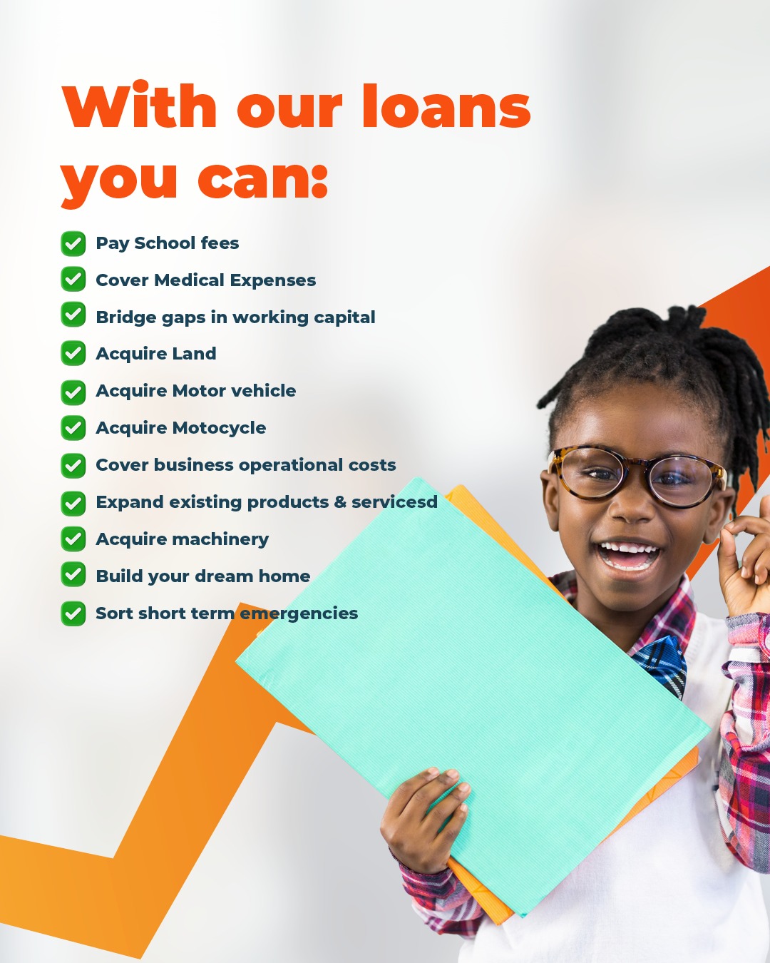 With our loans you can pay school fees, cover medical, acquire vehicles and more